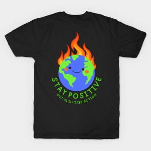 Stay Positive Shirt Planet Earth Pollution Greta Climate Change Shirt SOS Help Climate Strike Shirt Nature Future Natural Environment Cute Funny Gift Idea T-Shirt